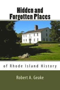 Robert a. Geake - Hidden and Forgotten Places of Rhode Island History, Häftad. Tillgänglighet: Lägg i varukorg