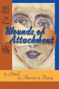 Sha Li - Wounds of Attachment, Häftad. Tillgänglighet: Lägg i varukorg