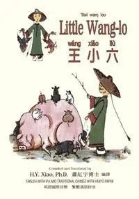 M. C. Bell - Little Wang-lo (Traditional Chinese): 09 Hanyu Pinyin with IPA Paperback Color, Häftad. Tillgänglighet: Lägg i varukorg
