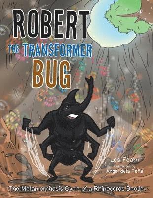 Lea Fearn - Robert the Transformer Bug, Häftad