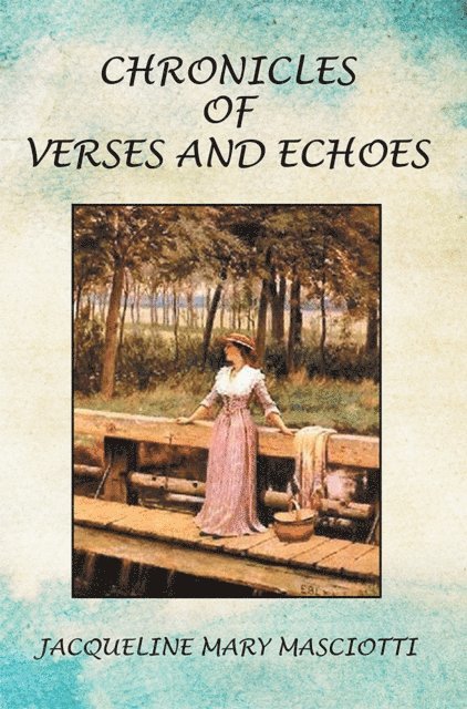 Jacqueline Mary Masciotti - Chronicles of Verses and Echoes, E-bok. Tillgänglighet: Lägg i varukorg