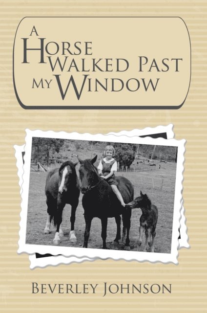 Beverley Johnson - Horse Walked Past My Window, E-bok. Tillgänglighet: Lägg i varukorg
