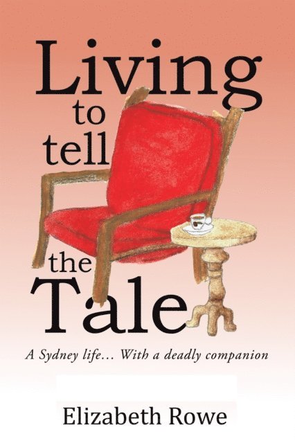 Elizabeth Rowe - Living to Tell the Tale, E-bok