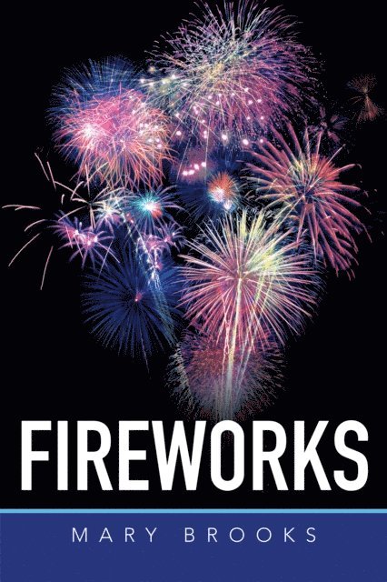 Mary Brooks - Fireworks, E-bok
