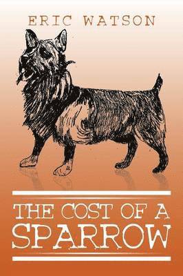 Eric Watson - Cost of a Sparrow, Häftad