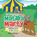The Adventures of Matilda and Marty Mouse