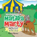 Adventures of Matilda and Marty Mouse