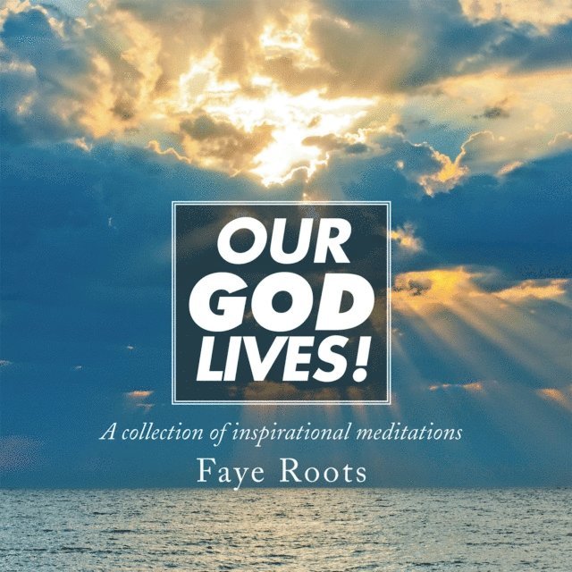 Faye Roots - Our God Lives!, E-bok. Tillgänglighet: Lägg i varukorg