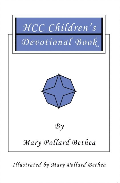 Mary Pollard Bethea - Hcc Children's Devotional Book, E-bok. Tillgänglighet: Lägg i varukorg
