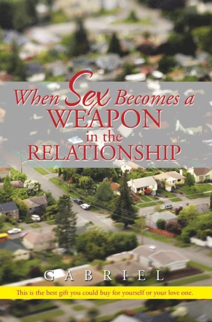 Gabriel - When Sex Becomes a Weapon in the Relationship, E-bok