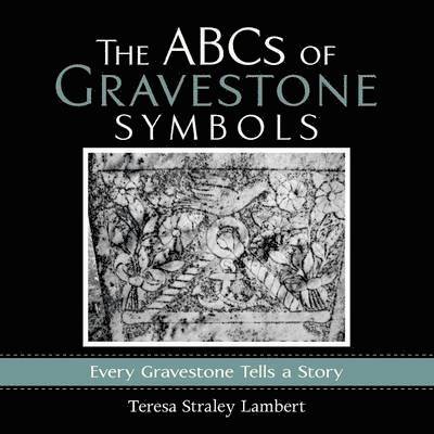 ABCs of Gravestone Symbols