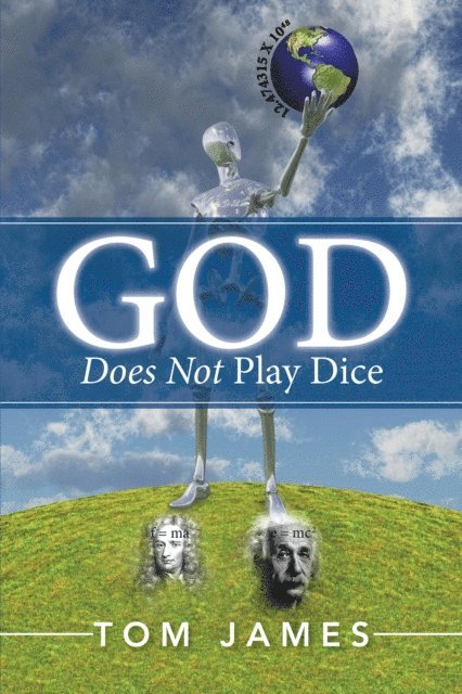 Tom James - God Does Not Play Dice, E-bok