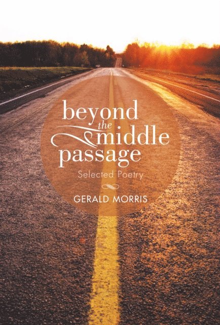 Gerald Morris - Beyond the Middle Passage, E-bok