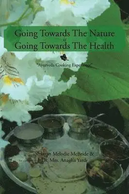 Shaman Melodie McBride, Anagha Yardi - Going Towards The Nature Is Going Towards The Health, Häftad. Tillgänglighet: Lägg i varukorg