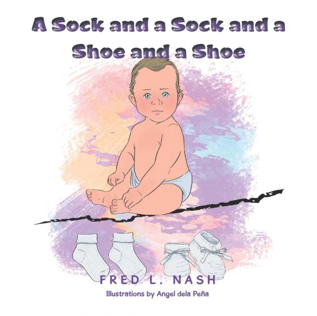 Fred L. Nash - Sock and a Sock and a Shoe and a Shoe, E-bok