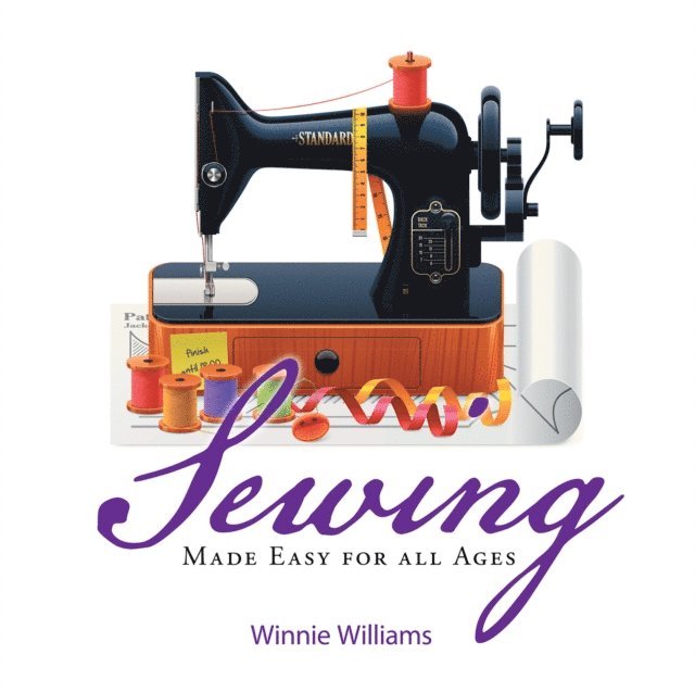 Winnie Williams - Sewing Made Easy for All Ages, E-bok. Tillgänglighet: Lägg i varukorg