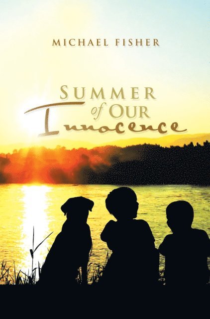 Michael Fisher - Summer of Our Innocence, E-bok