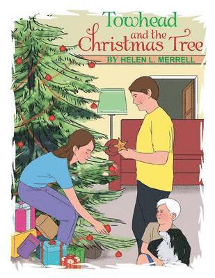Helen Merrell - Towhead and the Christmas Tree, Häftad