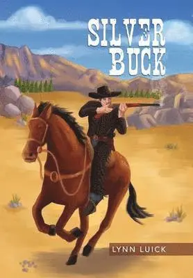 Lynn Luick - Silver Buck, Inbunden. Tillgänglighet: Lägg i varukorg