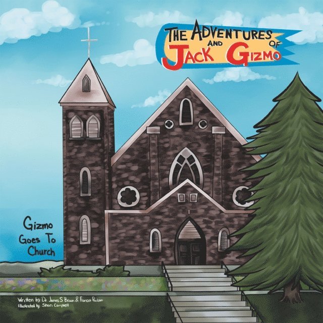 Dr. James S. Brown, Frances Poulson - Adventures of Jack and Gizmo, E-bok