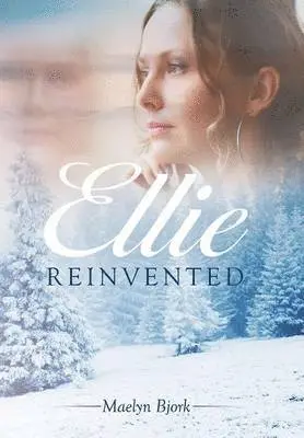Maelyn Bjork - Ellie Reinvented, Inbunden. Tillgänglighet: Lägg i varukorg