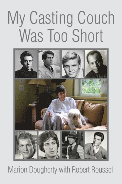 Robert Roussel, Marion Dougherty - My Casting Couch Was Too Short, E-bok