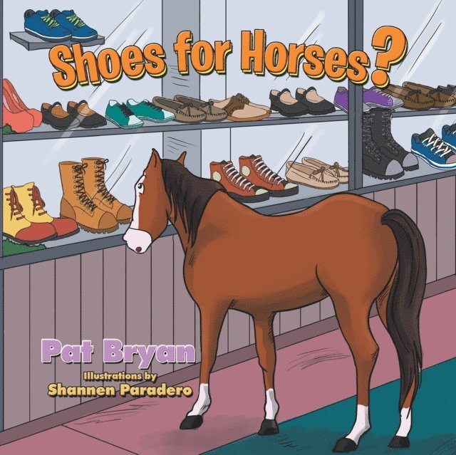 Pat Bryan - Shoes for Horses?, E-bok