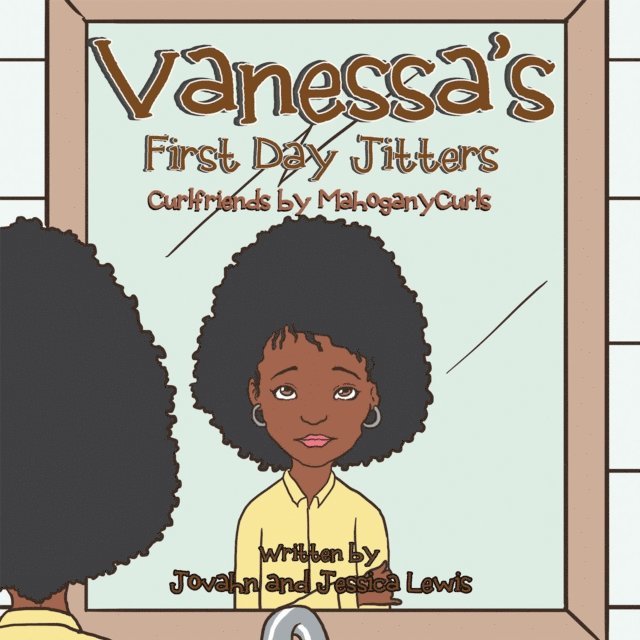 Jovahn Lewis, Jessica Lewis - Vanessa'S First Day Jitters, E-bok