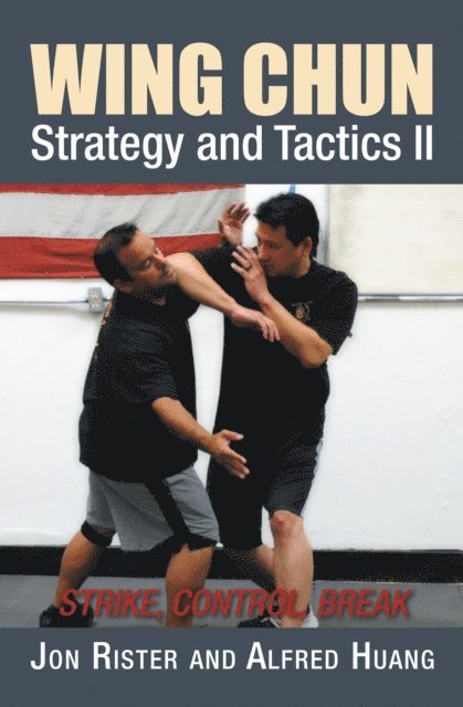 Jon Rister, Alfred Huang - Wing Chun Strategy and Tactics Ii, E-bok