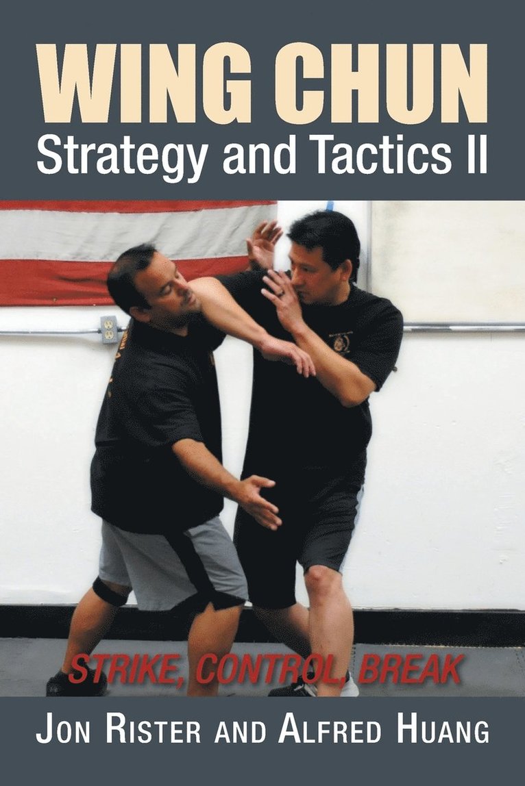 Jon Rister, Alfred Huang - Wing Chun Strategy and Tactics II, Häftad