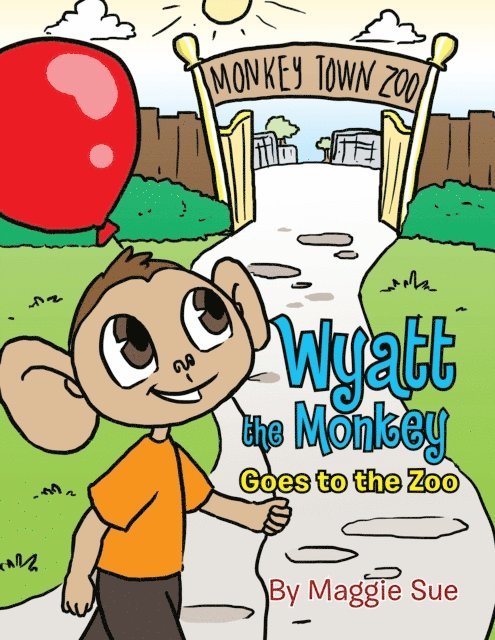 Maggie Sue - Wyatt the Monkey Goes to the Zoo, E-bok