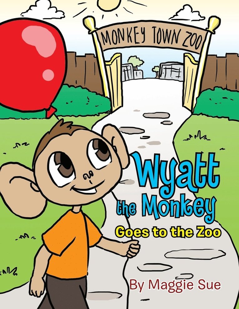 Maggie Sue - Wyatt the Monkey goes to the Zoo, Häftad