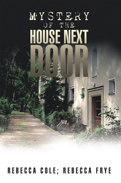 Rebecca Cole, Rebecca Frye - Mystery of the House Next Door, E-bok