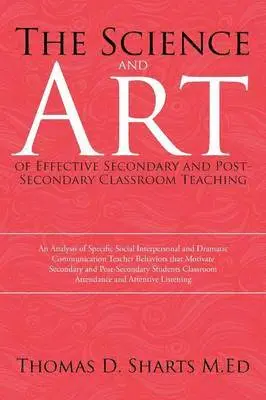 Thomas D Sharts M Ed - Science and Art of Effective Secondary and Post-Secondary Classroom Teaching, Häftad. Tillgänglighet: Lägg i varukorg