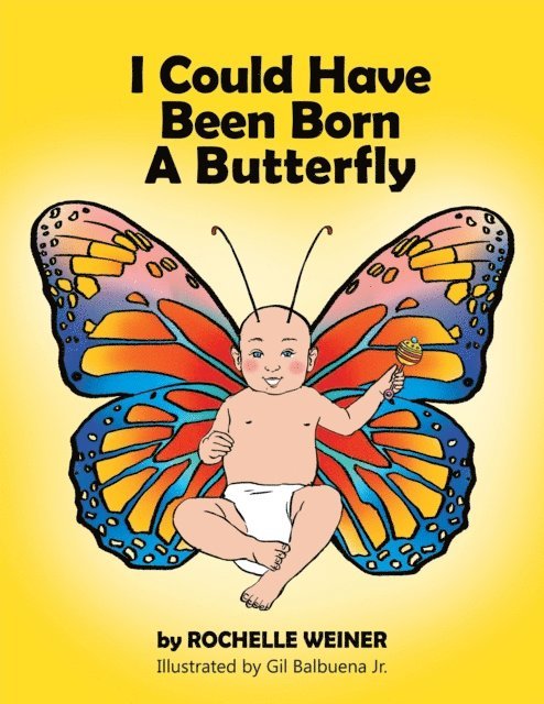 Rochelle Weiner - I Could Have Been Born  a Butterfly, E-bok. Tillgänglighet: Lägg i varukorg
