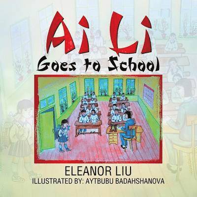 Eleanor Liu - Ai Li Goes to School, Häftad