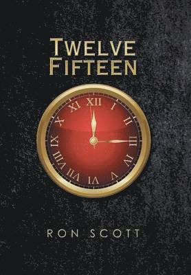 Ron Scott - Twelve Fifteen, Inbunden