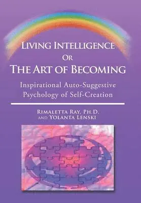 Rimaletta Ray, Yolanta Lenski - Living Intelligence Or The Art of Becoming, Inbunden. Tillgänglighet: Lägg i varukorg