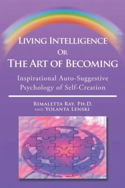 Yolanta Lenski, Rimaletta Ray Ph.D. - Living Intelligence or the Art of Becoming, E-bok. Tillgänglighet: Lägg i varukorg