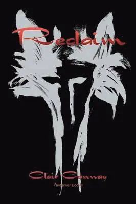 Clair Conway - Reclaim, Häftad. Tillgänglighet: Lägg i varukorg