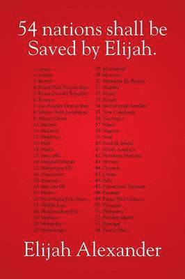 Elijah Alexander - 54 Nations Shall Be Saved by Elijah, Häftad