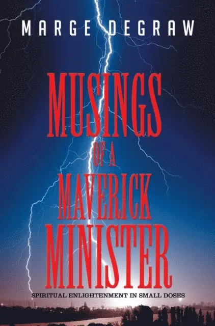 Marge deGraw - Musings of a Maverick Minister, E-bok. Tillgänglighet: Lägg i varukorg