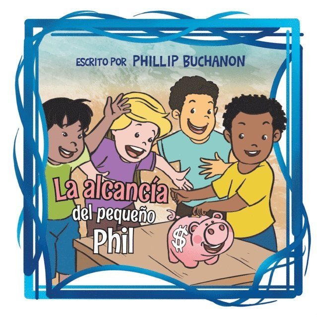 Phillip Buchanon - La Alcancía Del Pequeño Phil, E-bok