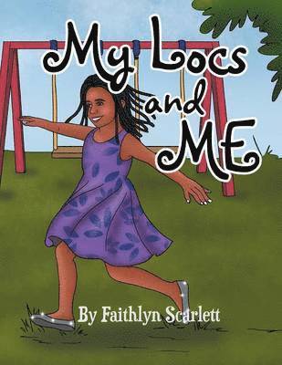 Faithlyn Scarlett - My Locs and Me, Häftad