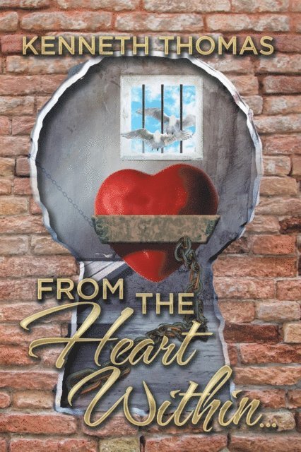 Kenneth Thomas - From the Heart Within . . ., E-bok