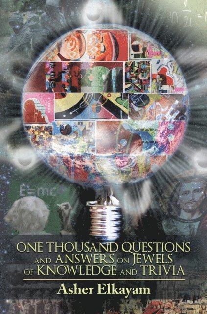 Asher Elkayam - One Thousand Questions and Answers on Jewels of Knowledge and Trivia, E-bok. Tillgänglighet: Lägg i varukorg