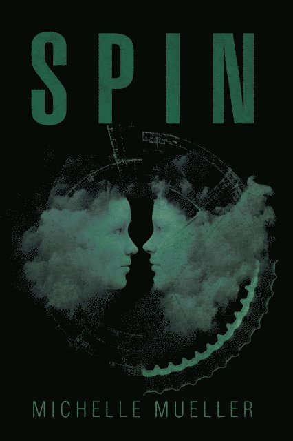 Michelle Mueller - Spin, E-bok