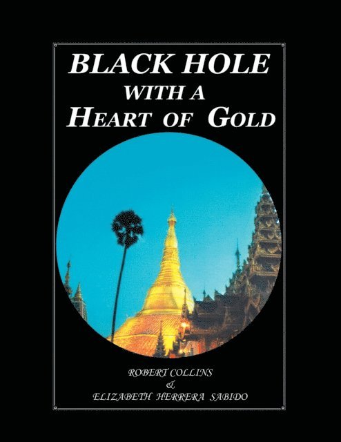 Elizabeth Herrera Sabido, Robert Collins - Black Hole with a Heart Of Gold (FULL COLOR), E-bok