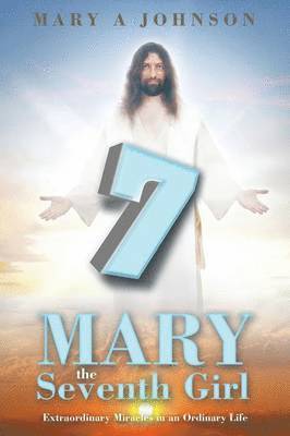Mary A Johnson - Mary the Seventh Girl, Häftad