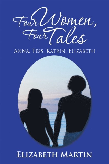 Elizabeth Martin - Four Women, Four Tales, E-bok